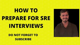 How to Prepare for Site Reliability Engineer  SRE  Interviews  SRE Interview Questions [upl. by Woodhouse]