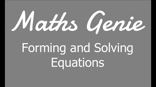 Forming and Solving Equations [upl. by Larcher555]