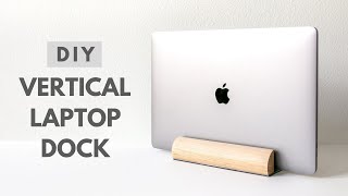 DIY Vertical Laptop DockStand  Desk Organization [upl. by Arraeis]