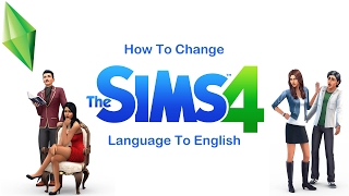 How To Change The Sims 4 Language To English [upl. by Zurheide]