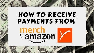 How To Receive Payment From Merch By Amazon via Payoneer [upl. by Smeaj113]