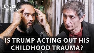 Is Trump Acting Out His Childhood Trauma Russell Brand amp Dr Gabor Maté [upl. by Nahij]