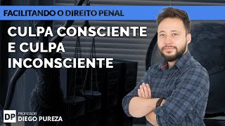 Culpa Consciente e Culpa Inconsciente Facilitando o Direito Penal [upl. by Bern981]