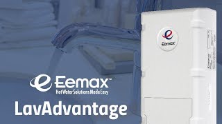 Introducing Eemax LavAdvantage [upl. by Oivaf]