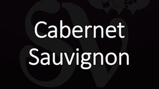 How to Pronounce Cabernet Sauvignon [upl. by Chicoine179]