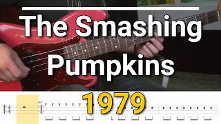 The Smashing Pumpkins  1979 Bass Cover Tabs [upl. by Dustie244]