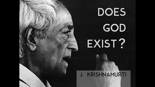 Does God exist  J Krishnamurti [upl. by Werner372]