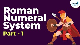 Roman Numeral System  Part 1  Knowing Our Numbers  Dont Memorise [upl. by Wendel]