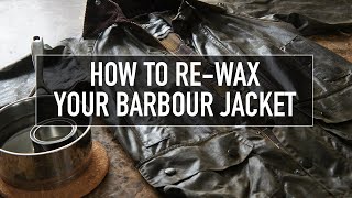 How to ReWax Your Barbour Jacket  Beaufort Reproofing [upl. by Grantland461]