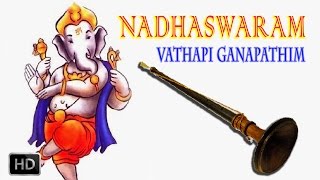 Vatapi Ganapathim  Nadhaswaram  Classical Instrumental  Jayashankar amp Valayapatti Subramaniam [upl. by Ellennad]