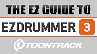 The EZ Guide to EZdrummer 3 [upl. by Ayotas]