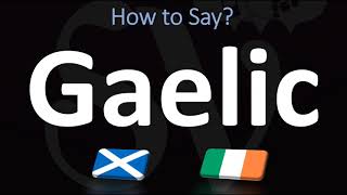 How to Pronounce Gaelic CORRECTLY  Irish VS Scottish [upl. by Elades]