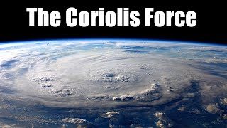 The Coriolis Force [upl. by Aley]