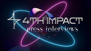 4TH IMPACT  Press Interviews [upl. by Tabbie75]