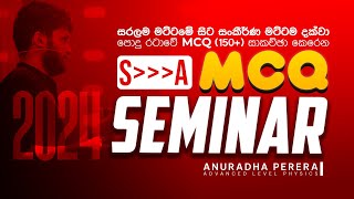 S TO A MCQ SEMINAR 2024 AL  Physics  Anuradha Perera [upl. by Odab845]