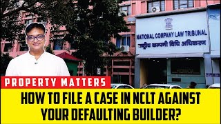 How to file a case in NCLT against your defaulting builder [upl. by Hope374]