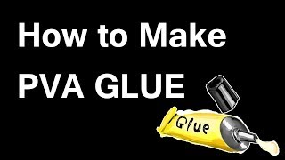 How to Make PVA Glue  DIY PVA Glue [upl. by Eiclud319]