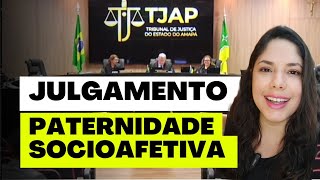 JULGAMENTO PATERNIDADE SOCIOAFETIVA [upl. by Cohberg]