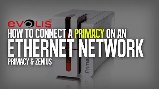 How to connect Evolis Primacy to Ethernet Network [upl. by Akinohs958]